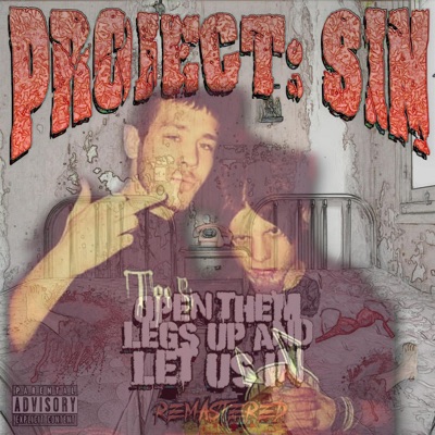 project:SIN (Open Them Legs & Let Us In