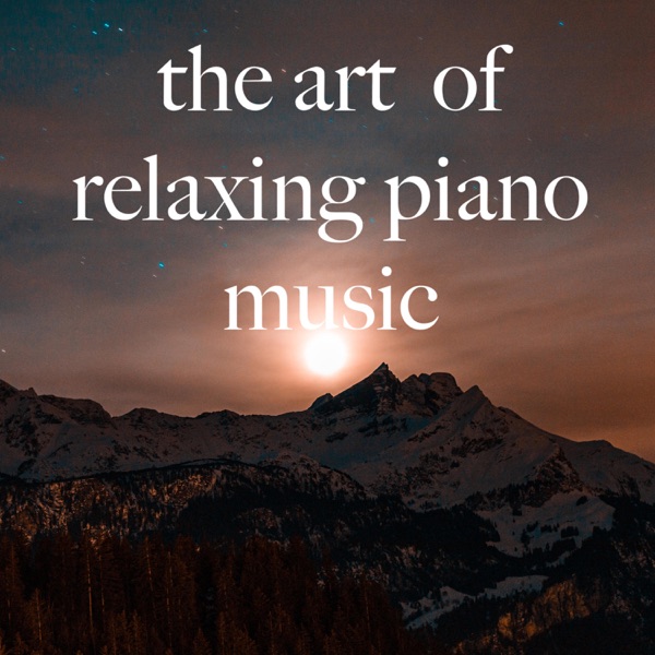 The Art of Relaxing Piano Music
