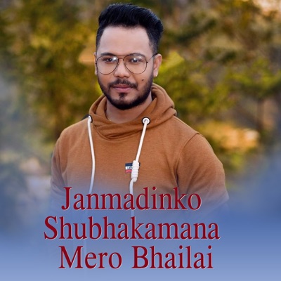 Janmadinko Shubhakamana Mero Bhailai - Single