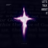 Let's Talk About It - Single - J-Killa