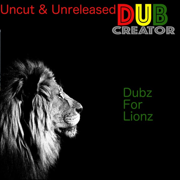 Dubz for Lionz DC Uncut & Unreleased