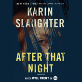 After That Night (The Will Trent Series) - Karin Slaughter Cover Art