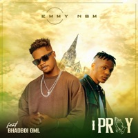 I Pray (feat. Bhadboi OML) - Single - Emmy NBM