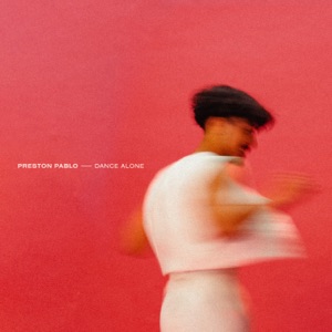 Preston Pablo - Dance Alone - 排舞 音樂