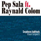 Sospitosos Habituals. Usual Suspects (feat. Raynald Colom) - Pep Sala