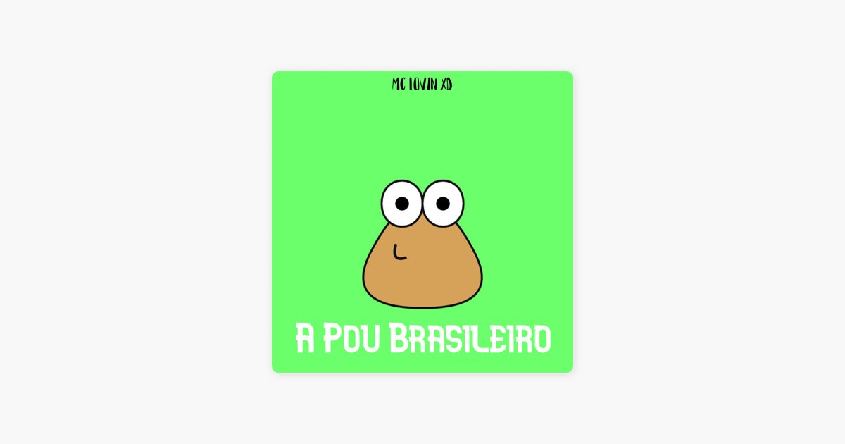 ‎A Pou Brasileiro - Single - Album by Mc Lovin XD - Apple Music