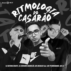 Ritmologia do Casarão (feat. MC FP MOHAMMED & Mc L3)