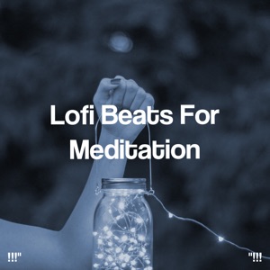 Lofi Beats for Meditation