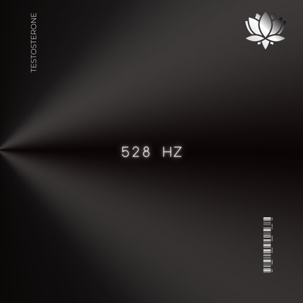 Maximizing Testosterone with 528 Hz Energy - Album by Solfeggio