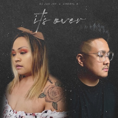 It's Over (feat. Cheryl A) - Single
