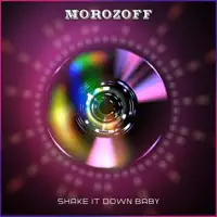 Shake it down baby