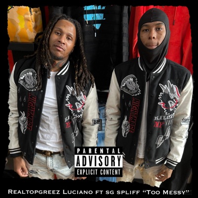 Too messy (feat. SG Spliff) - Single