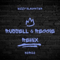 Russell & Reggie Remix (feat. KORiij) - Single - Bizzy SlauGhter