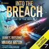 Into the Breach: Rise of the Republic, Book 7 (Unabridged) - James Rosone & Miranda Watson