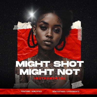 MIGHT SHOT, MIGHT NOT (Instrumental) - Single