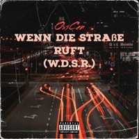 Wenn die Straße ruft (W.D.S.R.) - Single - OxiCen