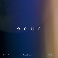 Soul (feat. Milez & Preelysith) - Single - Prox