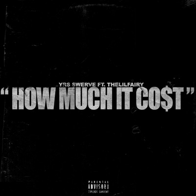 How Much It Cost (feat. Thelilfairy) - Single