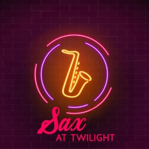Sax at Twilight: Lullabies for Lounge Lovers