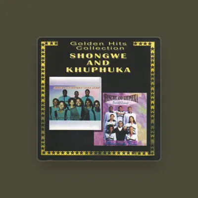 Listen to Shongwe And Khuphuka, watch music videos, read bio, see tour dates & more!