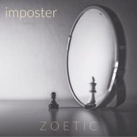 Zoetic - Imposter