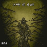 Leave Me Alone - Single - ItsUnknownMF