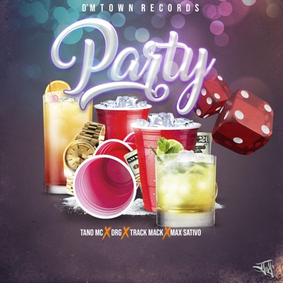 Party (feat. DRG, Track Mack, Max Sativo & Tano Mc) - Single