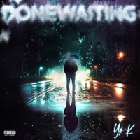 Done Waiting (So Long) - Single - Yo K