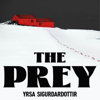 The Prey - Yrsa Sigurðardóttir