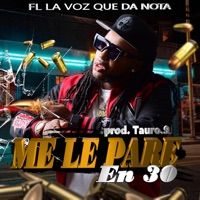 Me Le Pare en 30 - Single - Fl la Voz Que da Nota