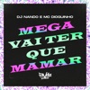 Mega Vai Ter Que Mamar - Single