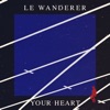 Your Heart - Single