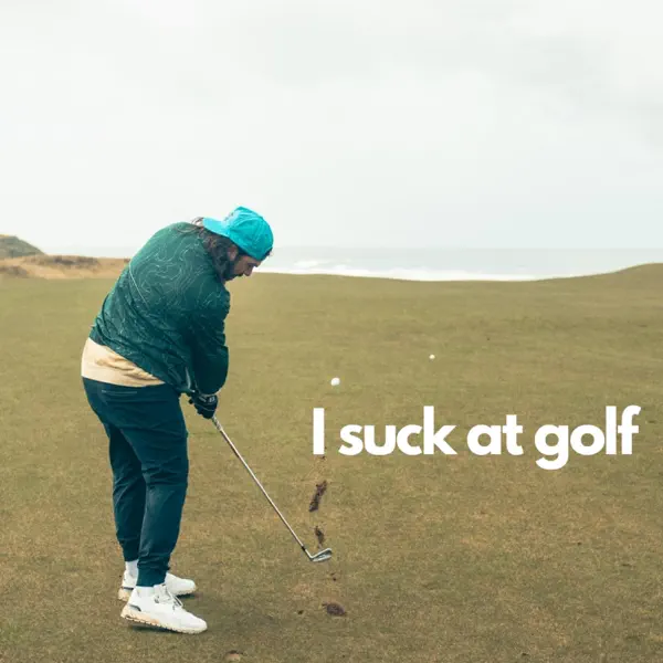 I Suck At Golf
