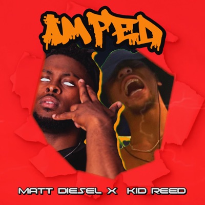 Amped (feat. Matt Diesel) - Single