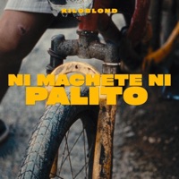NI MACHETE NI PALITO - Single - Kiloblond