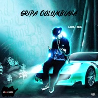 Gripa Colombiana (feat. ROMNICK OG & JSERRE) - Single - Lion OG