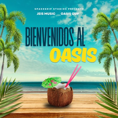 Bienvenidos al Oasis (feat. Jeis) - Single