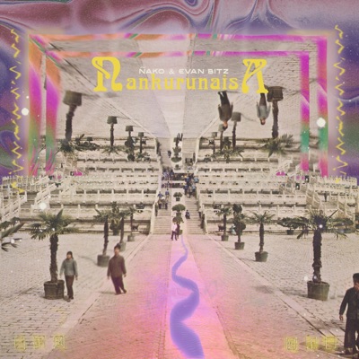 Nankurunaisa (feat. Evan Bitz) - EP