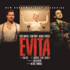 Evita (New Broadway Cast Recording 2012) - Andrew Lloyd Webber & "Evita" 2012 Broadway Cast