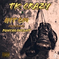 Hit Em (feat. Punchline3nt) - Single - TK Crazy