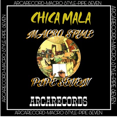 Chica Mala (feat. Pipe Seven) - Single
