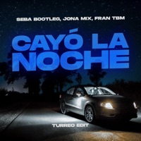 Cayó la Noche (Turreo Edit) - Single - Seba Bootleg, Jona Mix & Fran Tbm