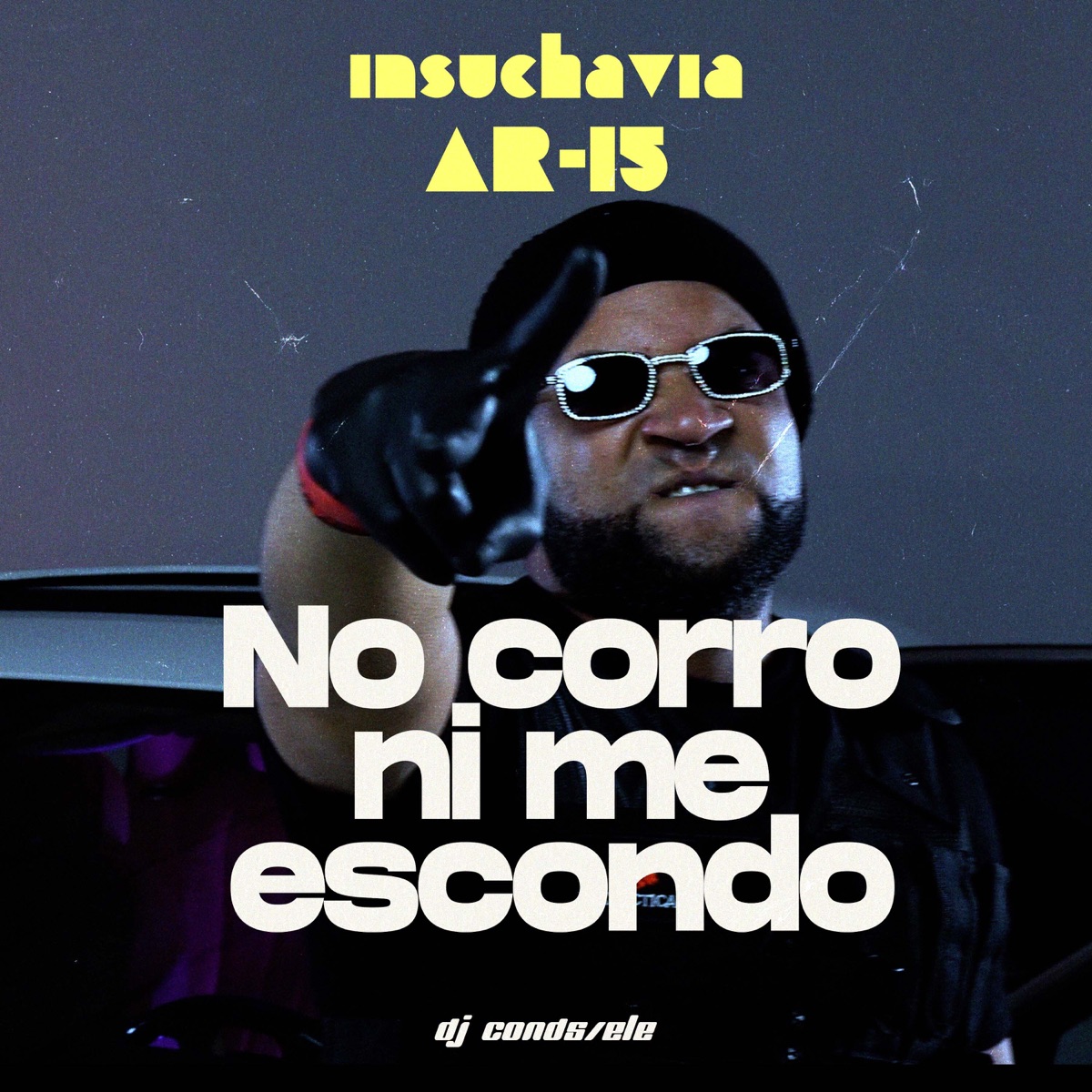 No Corro Ni Me Escondo - Single” álbum de Insuchavia AR15, Dj Conds & Éle  en Apple Music