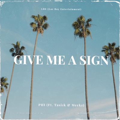 Give Me a Sign (feat. Tasi1k & MEEKZ) - Single