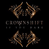 Crownshift - If You Dare