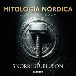 Mitología Nórdica [Norse Mythology]: La Prosa Edda [The Prose Edda] (Unabridged)