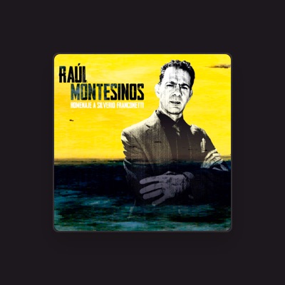 Listen to Raúl Montesinos, watch music videos, read bio, see tour dates & more!