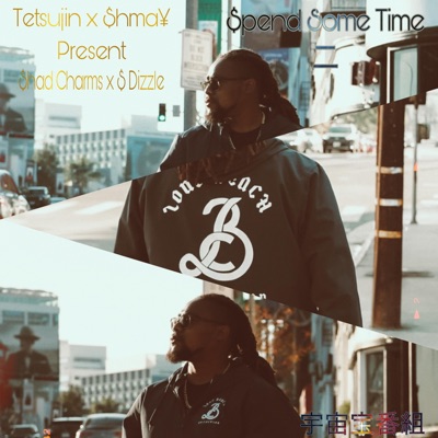$pend Some Time 二 (feat. Shad Charms & S Dizzle) - Single