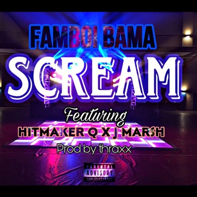 Scream (feat. JMarsh & Hitmaker Q) - Single