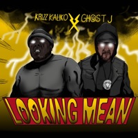 Looking Mean (feat. Krizz Kaliko) - Single - Ghost J